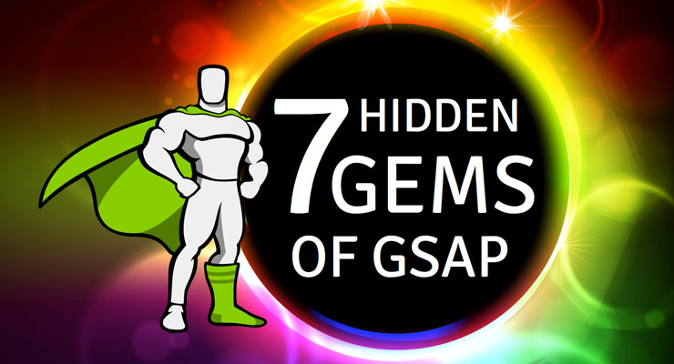 More information about "7 Hidden Gems of GSAP"