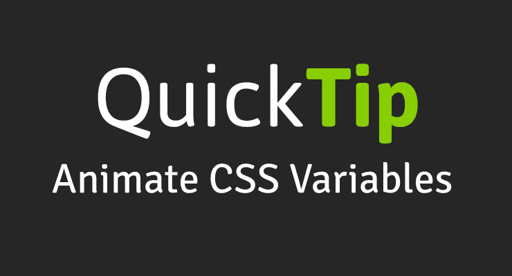 More information about "QuickTip: Animate CSS Variables"