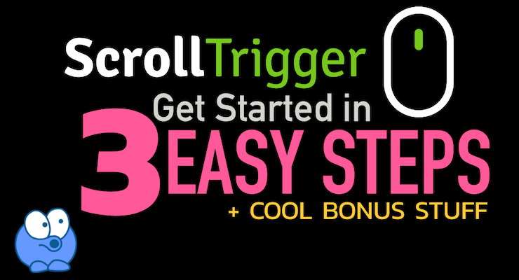 Get Started with ScrollTrigger in 3 Easy Steps